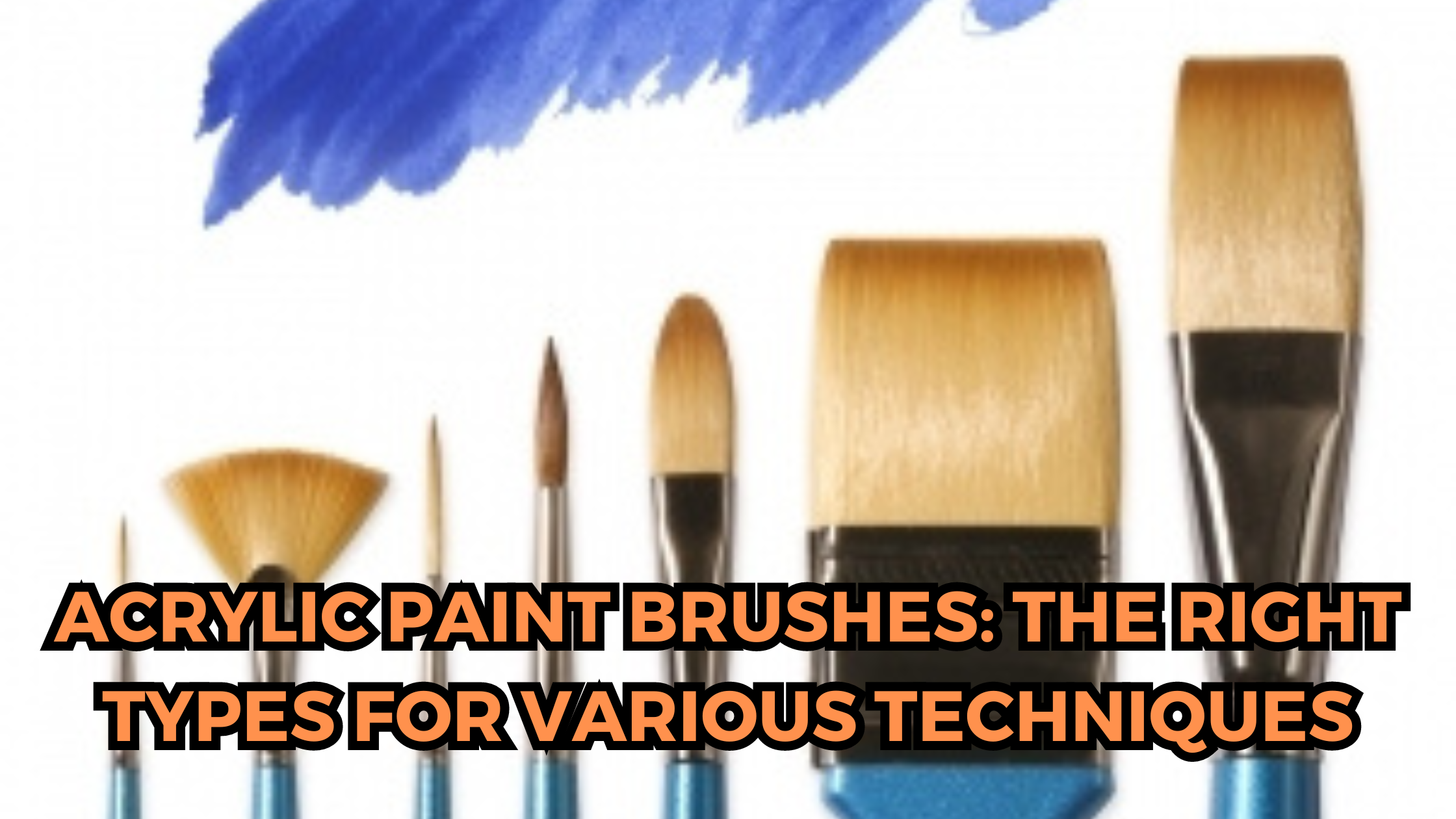 Acrylic Tools - types of brushes